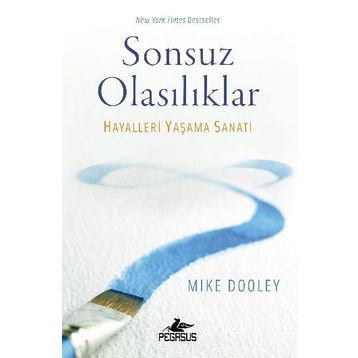 Sonsuz Olasılıklar - Mike Dooley