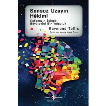 Sonsuz Uzayın Hakimi - Raymond Tallis