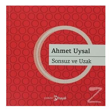 SONSUZ VE UZAK - AHMET UYSAL