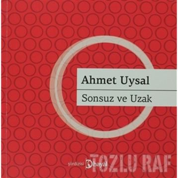 SONSUZ VE UZAK - AHMET UYSAL