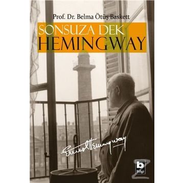Sonsuza Dek Hemingway - Belma Ötüş Baskett