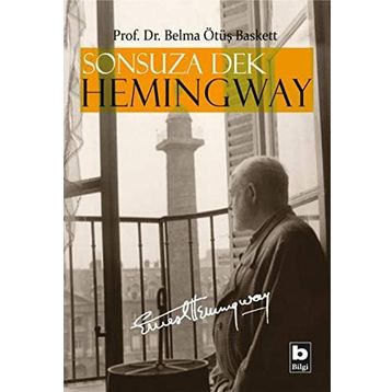 Sonsuza Dek Hemingway - Belma Ötüş Baskett