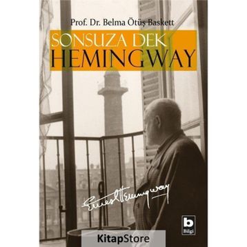 Sonsuza Dek Hemingway - Belma Ötüş Baskett