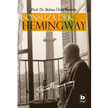 Sonsuza Dek Hemingway - Belma Ötüş Baskett