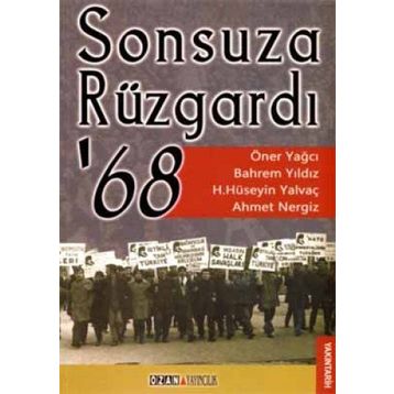 SONSUZA RÜZGARDI 68 - ÖNER YAĞCI;BAHREM YILDIZ;AHMET NERGIZ ;HASAN HÜSEYIN YALVAÇ