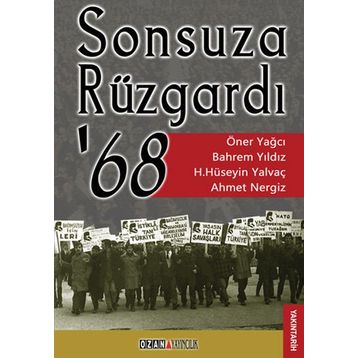 SONSUZA RÜZGARDI 68 - ÖNER YAĞCI;BAHREM YILDIZ;AHMET NERGIZ ;HASAN HÜSEYIN YALVAÇ
