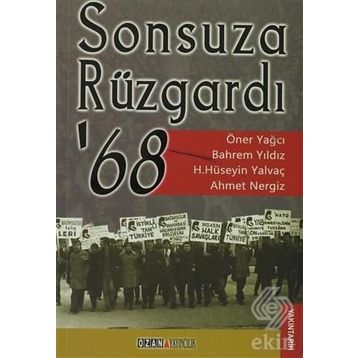 SONSUZA RÜZGARDI 68 - ÖNER YAĞCI;BAHREM YILDIZ;AHMET NERGIZ ;HASAN HÜSEYIN YALVAÇ