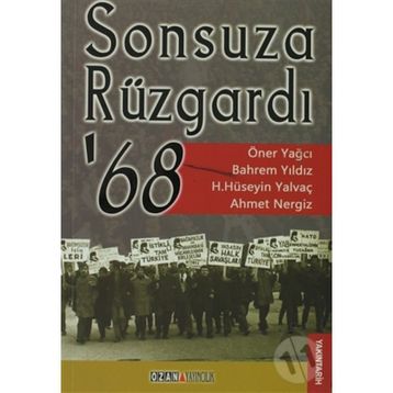 SONSUZA RÜZGARDI 68 - ÖNER YAĞCI;BAHREM YILDIZ;AHMET NERGIZ ;HASAN HÜSEYIN YALVAÇ