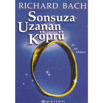 Sonsuza Uzanan Köprü - Richard Bach