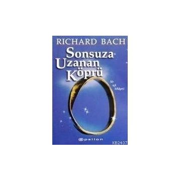 Sonsuza Uzanan Köprü - Richard Bach