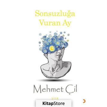 Sonsuzluğa Vuran Ay - Mehmet Çil