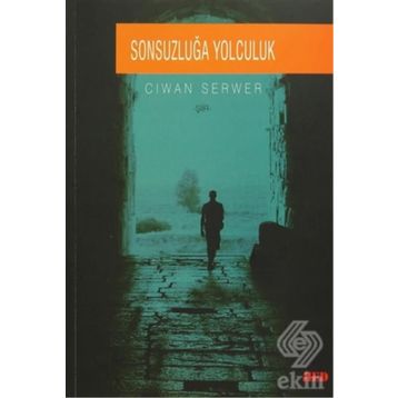 Sonsuzluğa Yolculuk - Ciwan Serwer