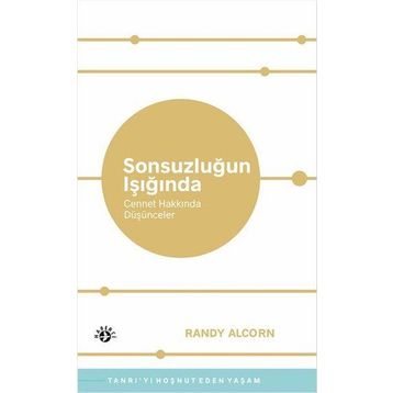 Sonsuzluğun Işığında - Randy Alcorn