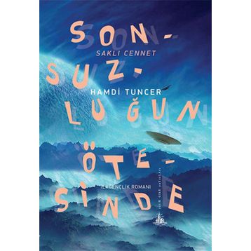 Sonsuzluğun Ötesinde - Saklı Cennet - Hamdi Tuncer