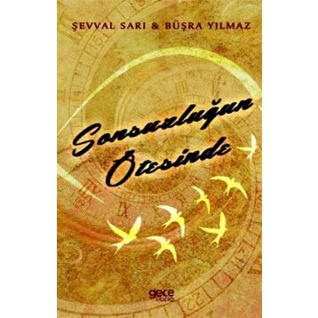 Sonsuzluğun Ötesinde - Şevval Sarı