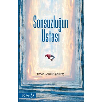 Sonsuzluğun Ustası - Hasan Sonsuz Çeliktaş