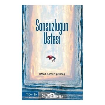 Sonsuzluğun Ustası - Hasan Sonsuz Çeliktaş