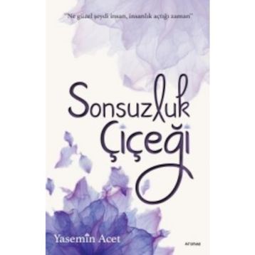 Sonsuzluk Çiçeği - Yasemin Acet