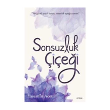 Sonsuzluk Çiçeği - Yasemin Acet