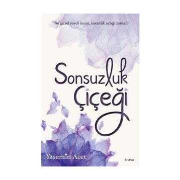 Sonsuzluk Çiçeği - Yasemin Acet