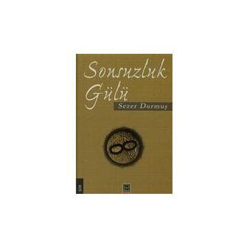 SONSUZLUK GÜLÜ - SEZER DURMUŞ