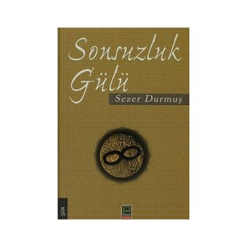 SONSUZLUK GÜLÜ - SEZER DURMUŞ