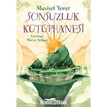 Sonsuzluk Kütüphanesi - Mavisel Yener