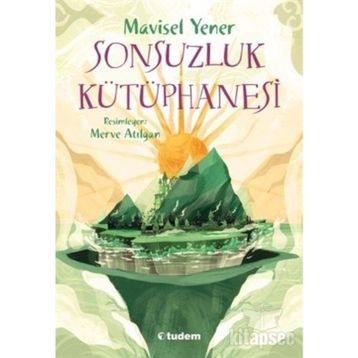 Sonsuzluk Kütüphanesi - Mavisel Yener
