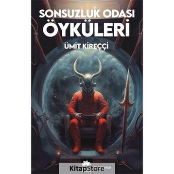 Sonsuzluk Odası Öyküleri - Ümit Kireççi
