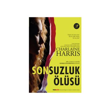 Sonsuzluk Ölüsü - Charlaine Harris