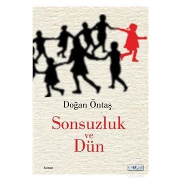 Sonsuzluk ve Dün - Doğan Öntaş