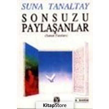 SONSUZU PAYLAŞANLAR - SUNA TANALTAY