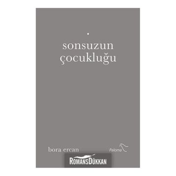 Sonsuzun Çocukluğu - Bora Ercan