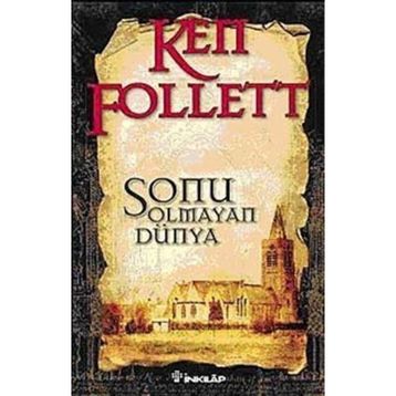 SONU OLMAYAN DÜNYA - KEN FOLLET
