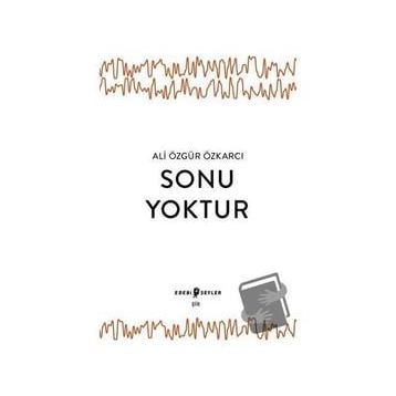 Sonu Yoktur - Ali Özgür Özkarcı