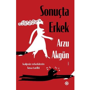 Sonuçta Erkek - Arzu Akgün