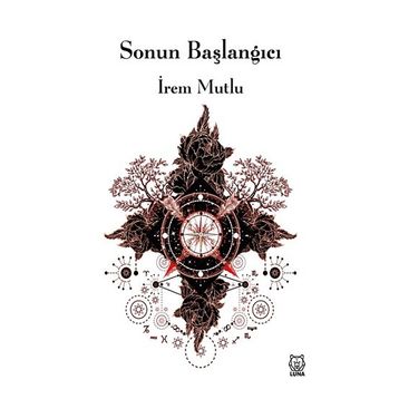 Sonun Başlangıcı - İrem Mutlu