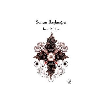 Sonun Başlangıcı - İrem Mutlu