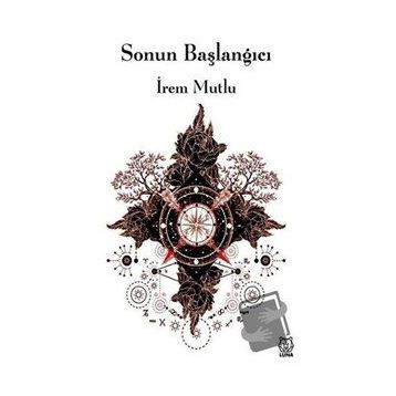 Sonun Başlangıcı - İrem Mutlu
