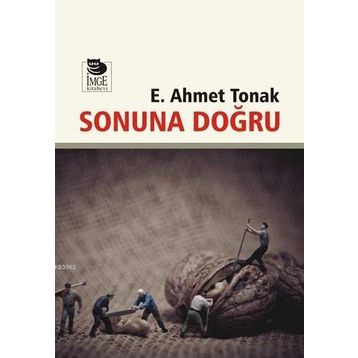 Sonuna Doğru - Ertuğrul Ahmet Tonak