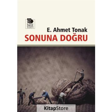 Sonuna Doğru - Ertuğrul Ahmet Tonak
