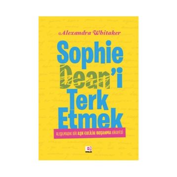 SOPHIE DEAN'I TERK ETMEK - ALEXANDRA WHITAKER