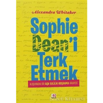 SOPHIE DEAN'I TERK ETMEK - ALEXANDRA WHITAKER