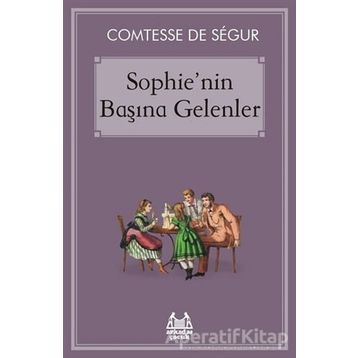 Sophie'nin Başına Gelenler - Comtesse De Sѐgur