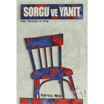 SORGU VE YANIT - PATRICK NESS