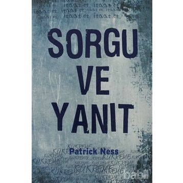 SORGU VE YANIT - PATRICK NESS
