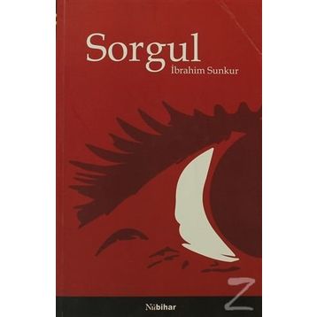 SORGUL - İBRAHİM SUNKUR