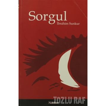 SORGUL - İBRAHİM SUNKUR