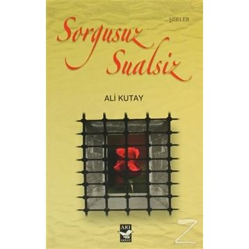 Sorgusuz Sualsiz - Ali Kutay