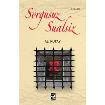 Sorgusuz Sualsiz - Ali Kutay